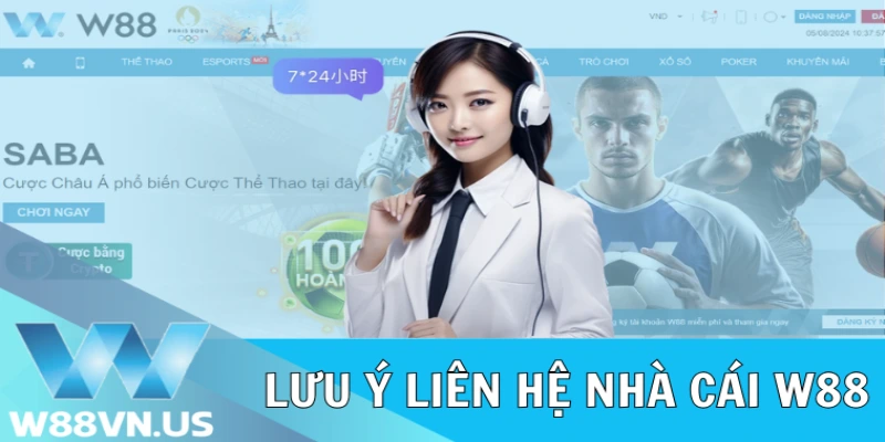 Lưu ý liên hệ nhà cái W88