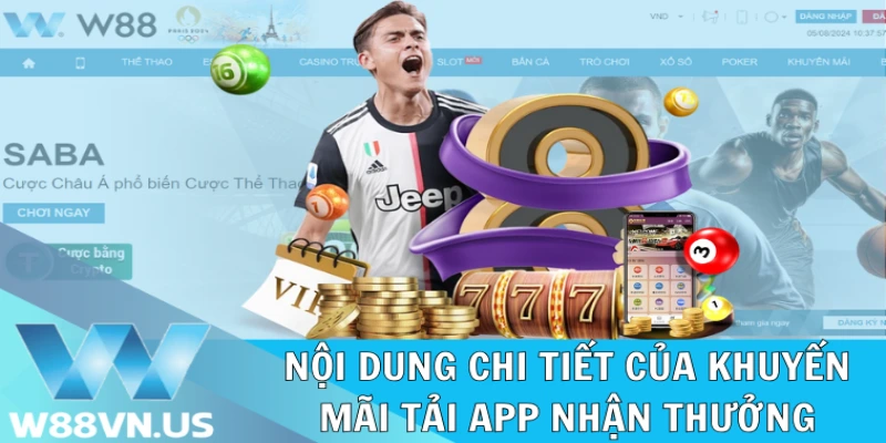 Nội dung cụ thể của ưu đãi tải app nhận thưởng